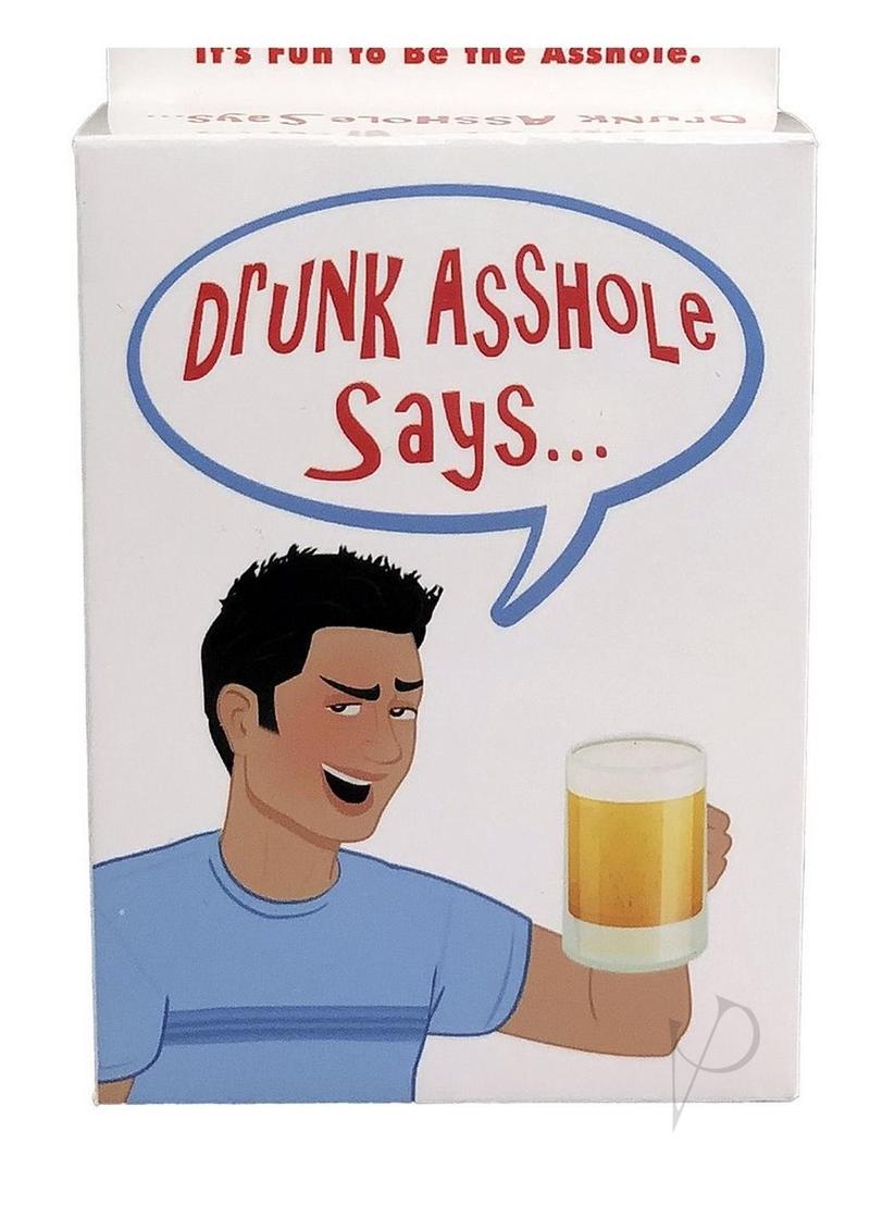 Drunk Asshole Says - image